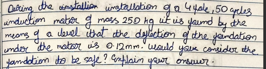 During the installation of a 4 pole, 5 0 cycles