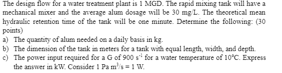 The design flow for a water treatment plant is 1