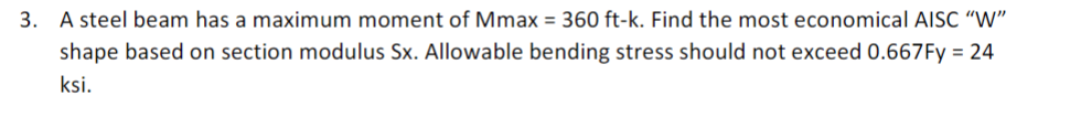 A steel beam has a maximum moment of Mmax = 3 6 0