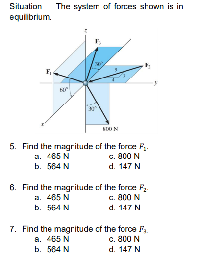 Find the magnitude of the force F 1 . a . 4 6 5 N