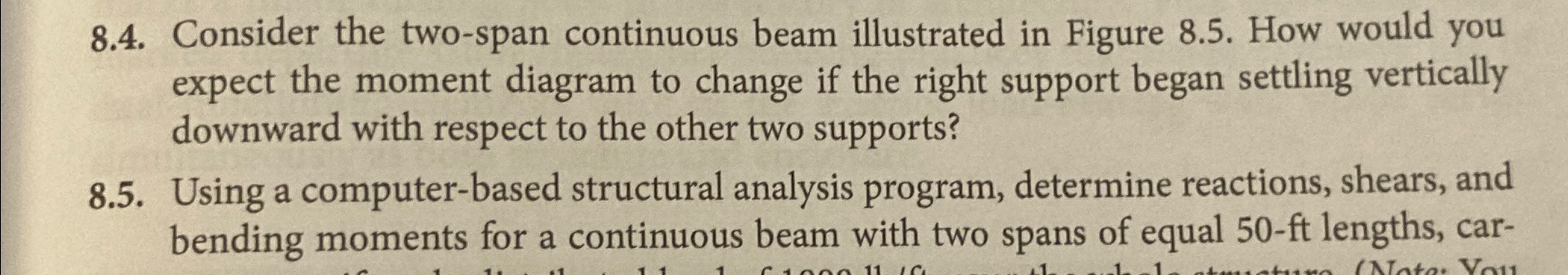 8 . 4 . Consider the two - span continuous beam