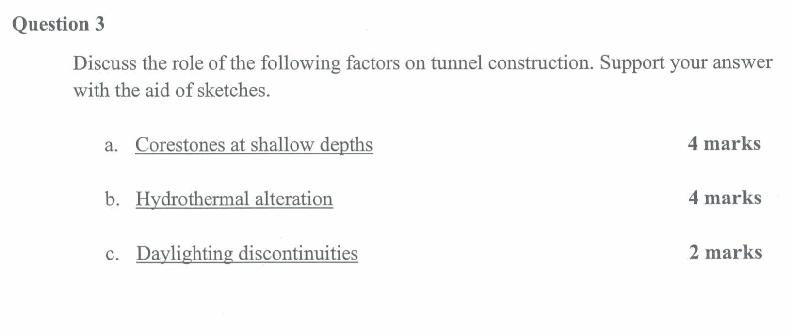Question 3 Discuss the role of the following