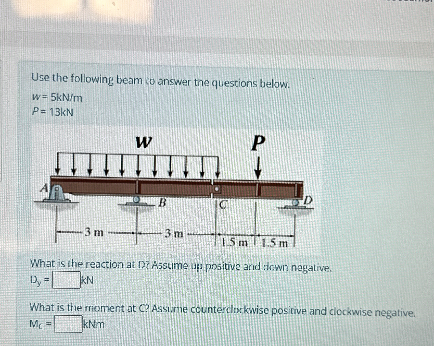 Use the following beam to answer the questions