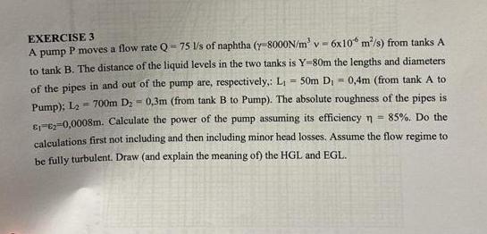 EXERCISE 3 A pump P moves a flow rate Q = 7 5 1 s