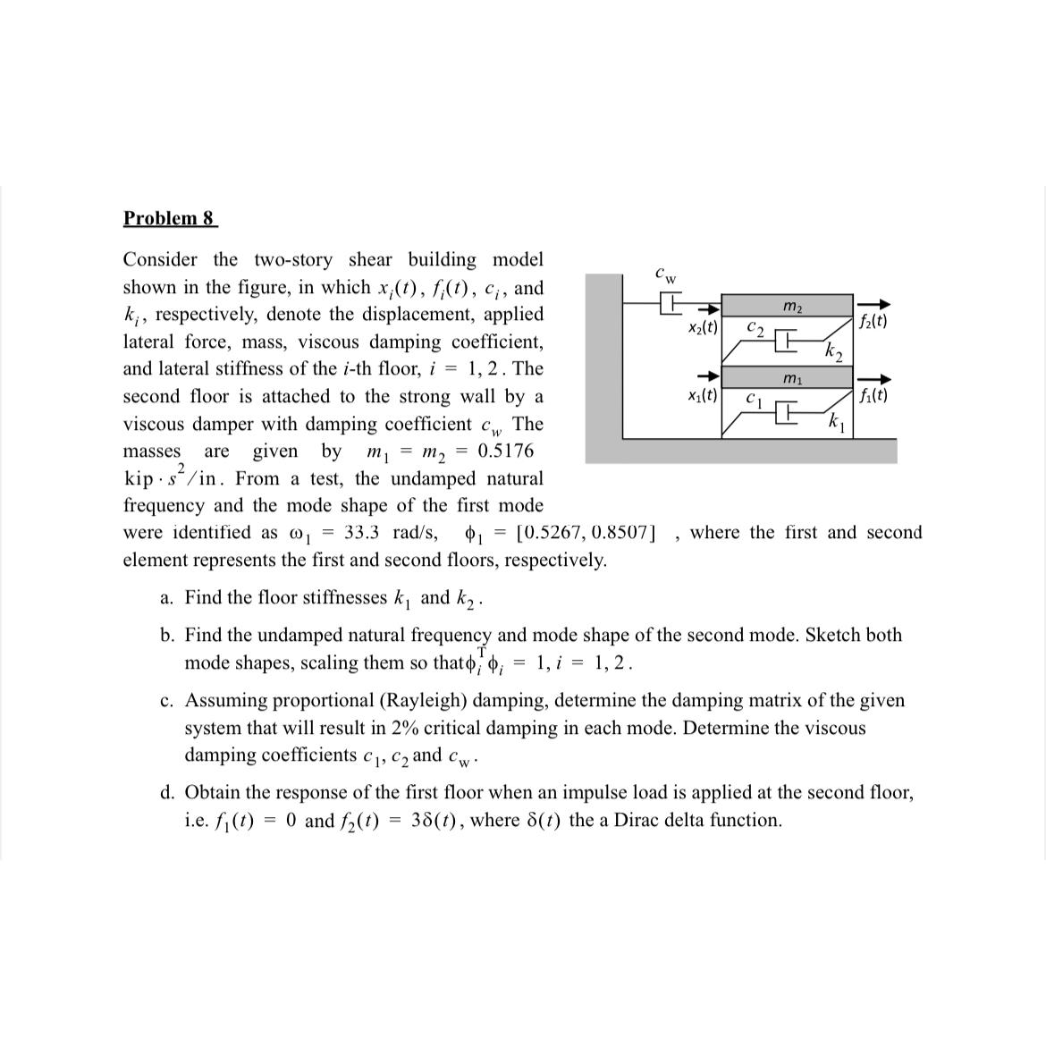 Problem 8 Consider the two - story shear building