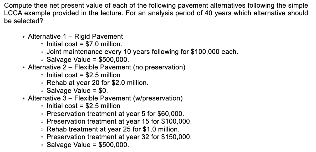 Compute the net present value of each of the