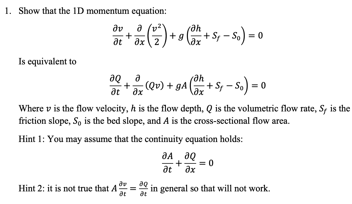 Show that the 1 D momentum equation: d v d t + d