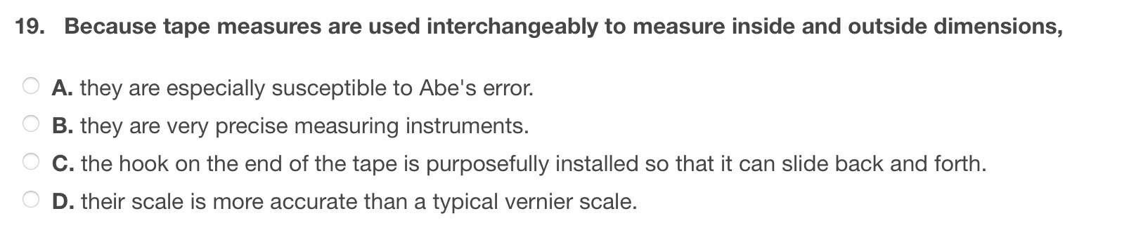 Because tape measures are used interchangeably to