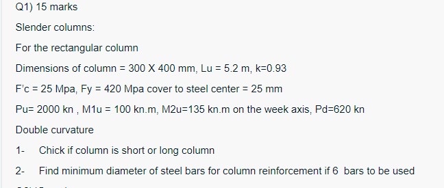 Q 1 ) 1 5 marks Slender columns: For the