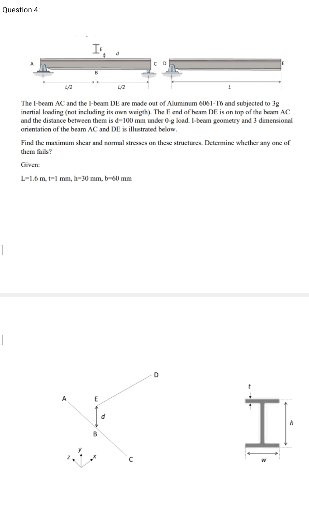 Question 4 : The I - beam AC and the I - beam DE