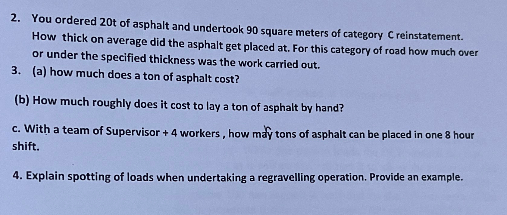 You ordered 2 0 t of asphalt and undertook 9 0