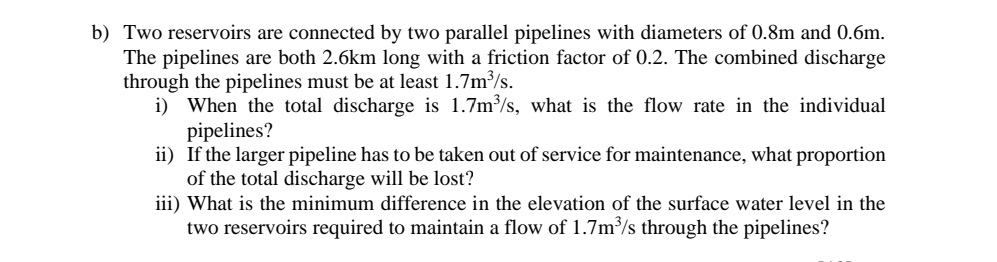 b ) Two reservoirs are connected by two parallel