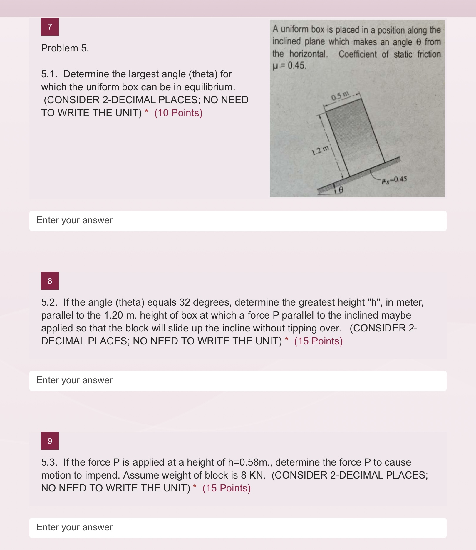 Problem 5 . 5 . 1 . Determine the largest angle (