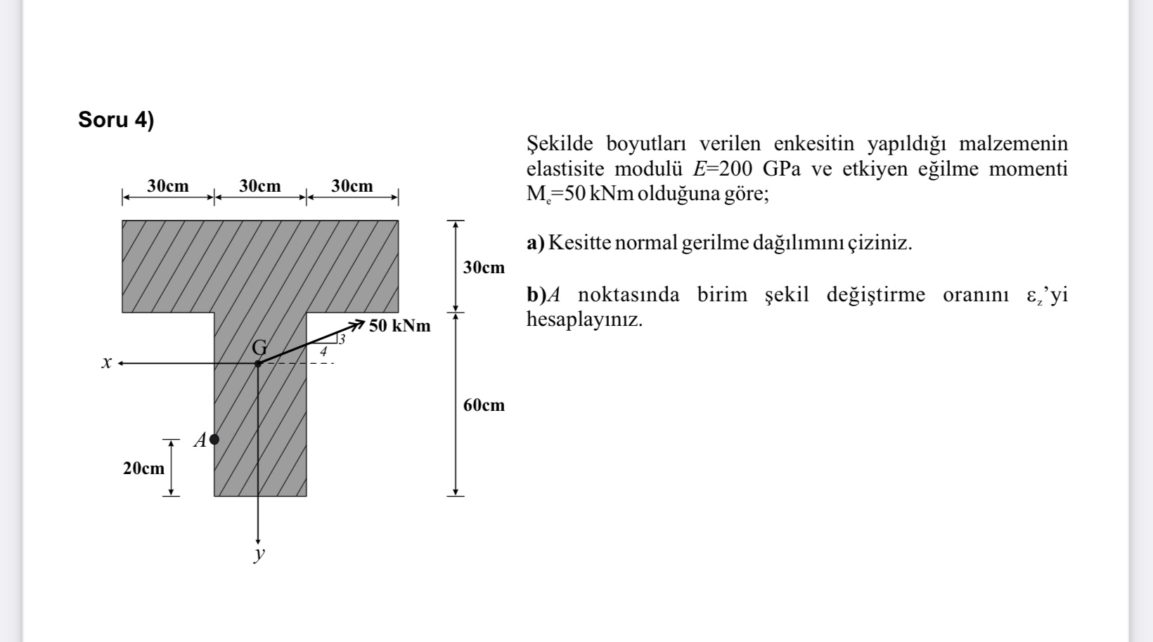 Soru 4 ) ekilde boyutlar verilen enkesitin yap ld