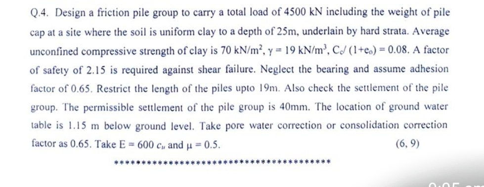Q . 4 . Design a friction pile group to carry a