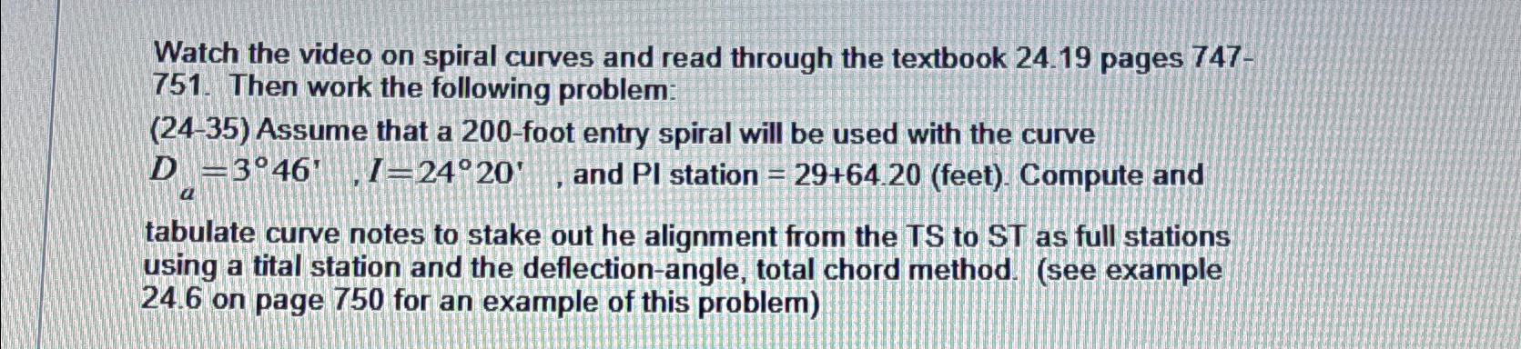 Assume that a 2 0 0 - foot entry spiral will be