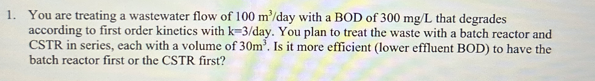 You are treating a wastewater flow of 1 0 0 m 3 ?