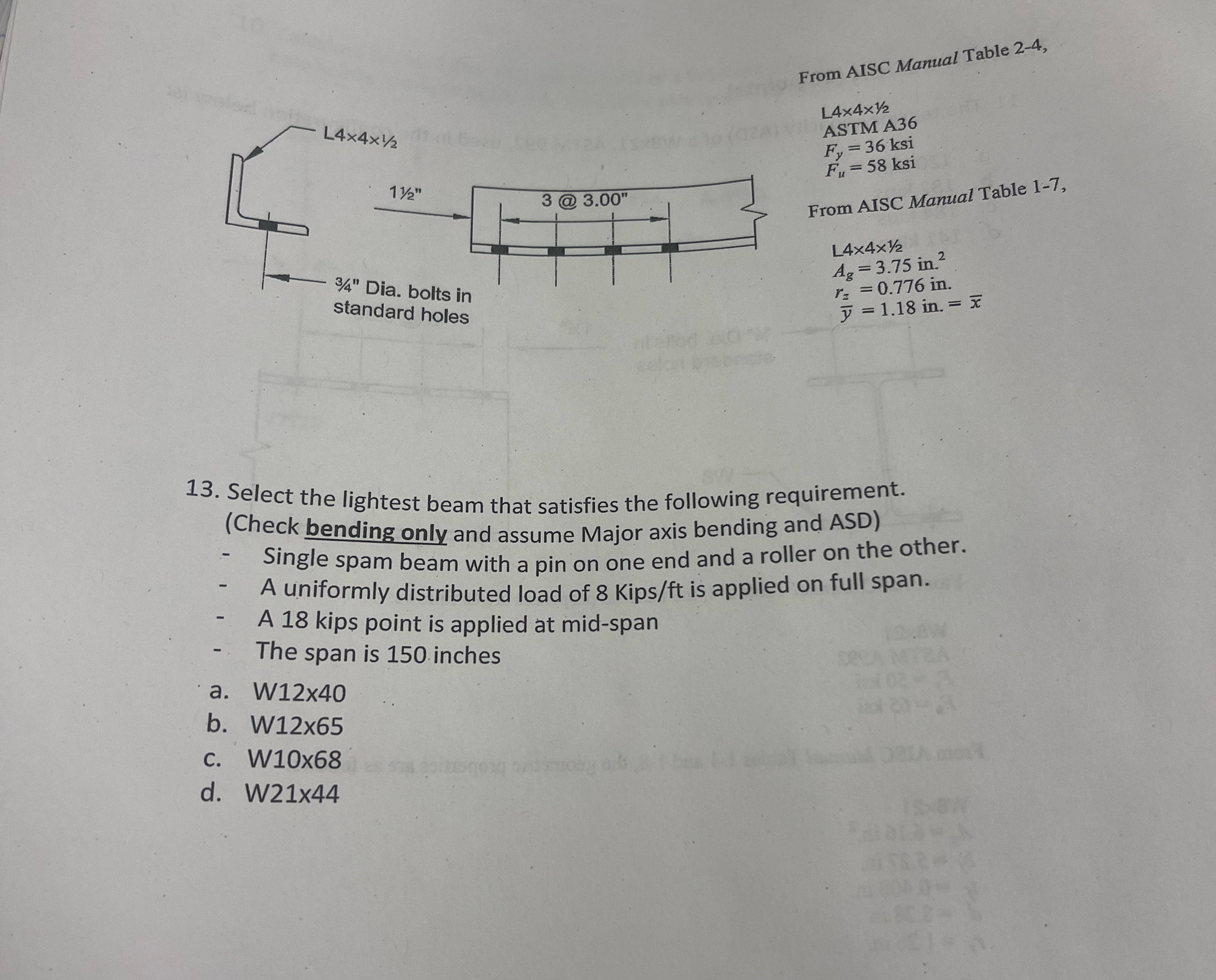 From AISC Manual Table 2 - 4 , L 4 4 1 2 ASTM A 3