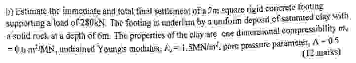 Estimate the immediate and total final settlement