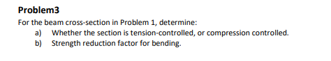 Problem 3 For the beam cross - section in Problem