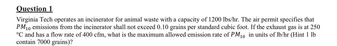 Question 1 Virginia Tech operates an incinerator