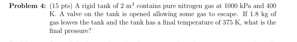 Problem 4 : ( 1 5 p t s ) A rigid tank of 2 m 3