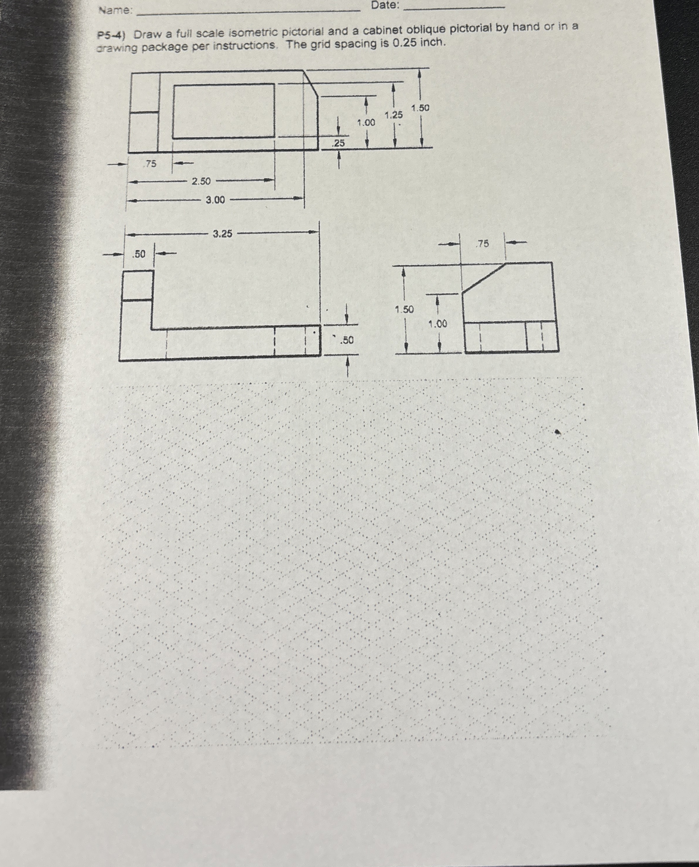 P 5 - 4 ) Draw a full scale isometric pictorial