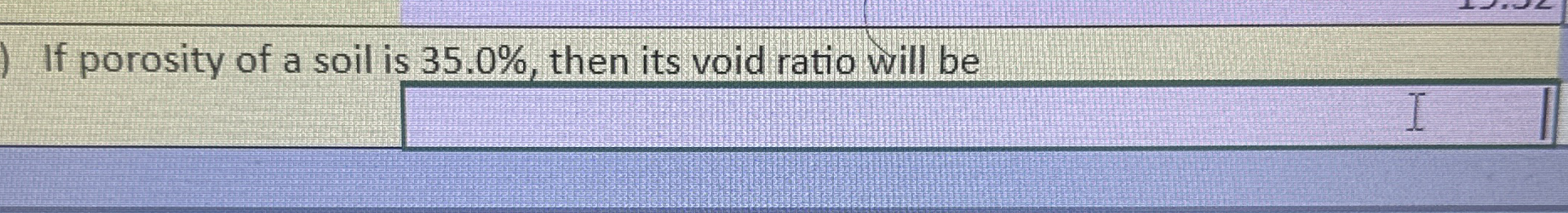 If porosity of a soil is 3 5 . 0 % , then its