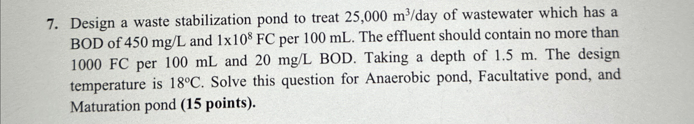 Design a waste stabilization pond to treat 2 5 ,