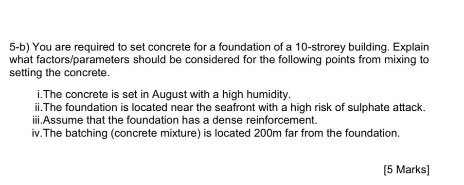 5 - b ) You are required to set concrete for a