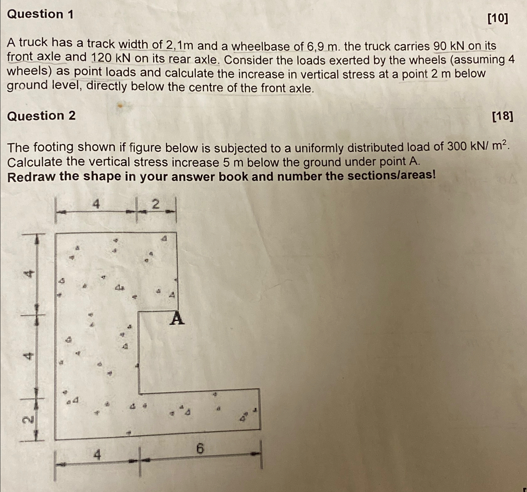 Question 1 [ 1 0 ] A truck has a track width of 2