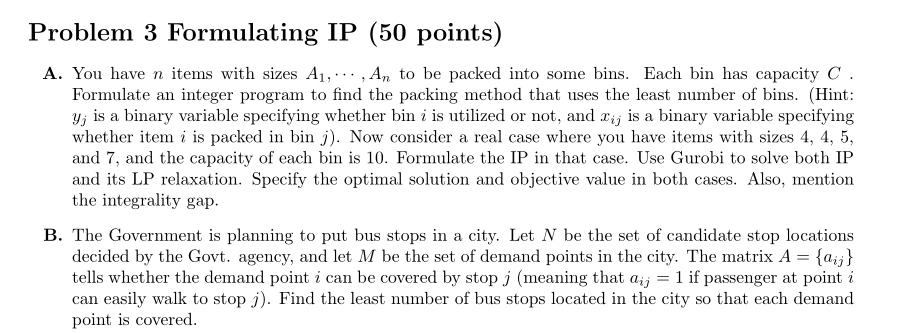 Problem 3 Formulating IP ( 5 0 points ) A . You