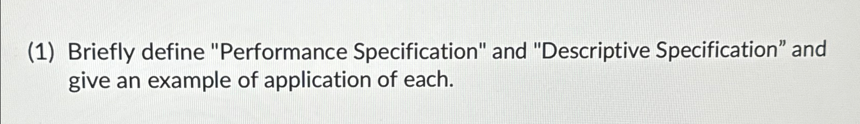 ( 1 ) Briefly define "Performance Specification"