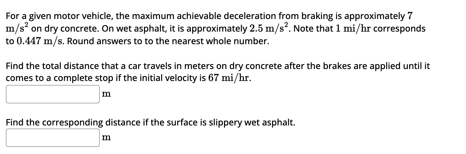 For a given motor vehicle, the maximum achievable