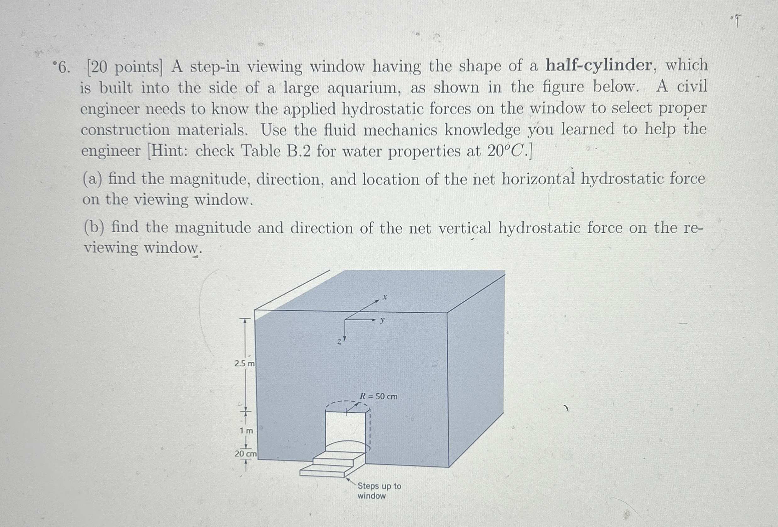 - 6 . [ 2 0 points ] A step - in viewing window
