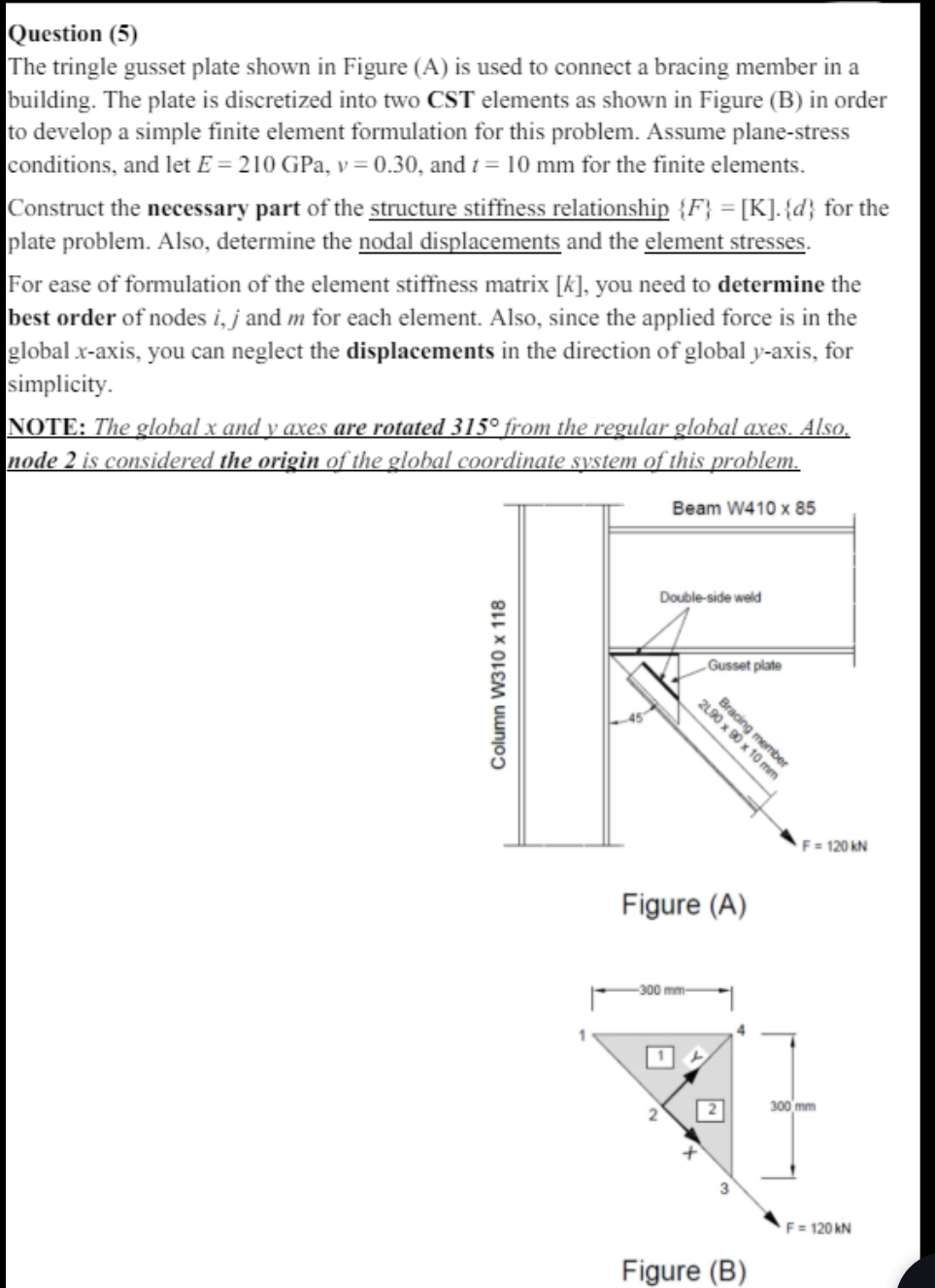 Question ( 5 ) The tringle gusset plate shown in