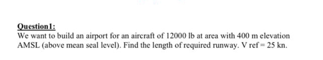 Question 1 : We want to build an airport for an