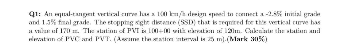 Q 1 : An equal - tangent vertical curve has a 1 0