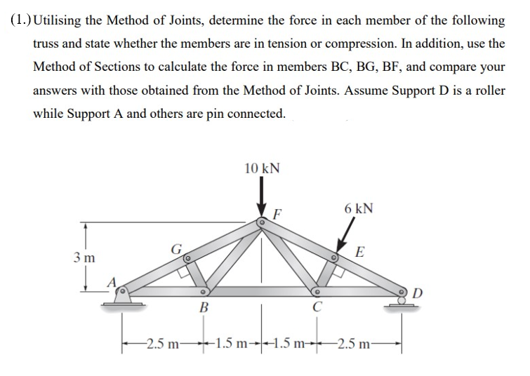 ( 1 . ) Utilising the Method of Joints, determine