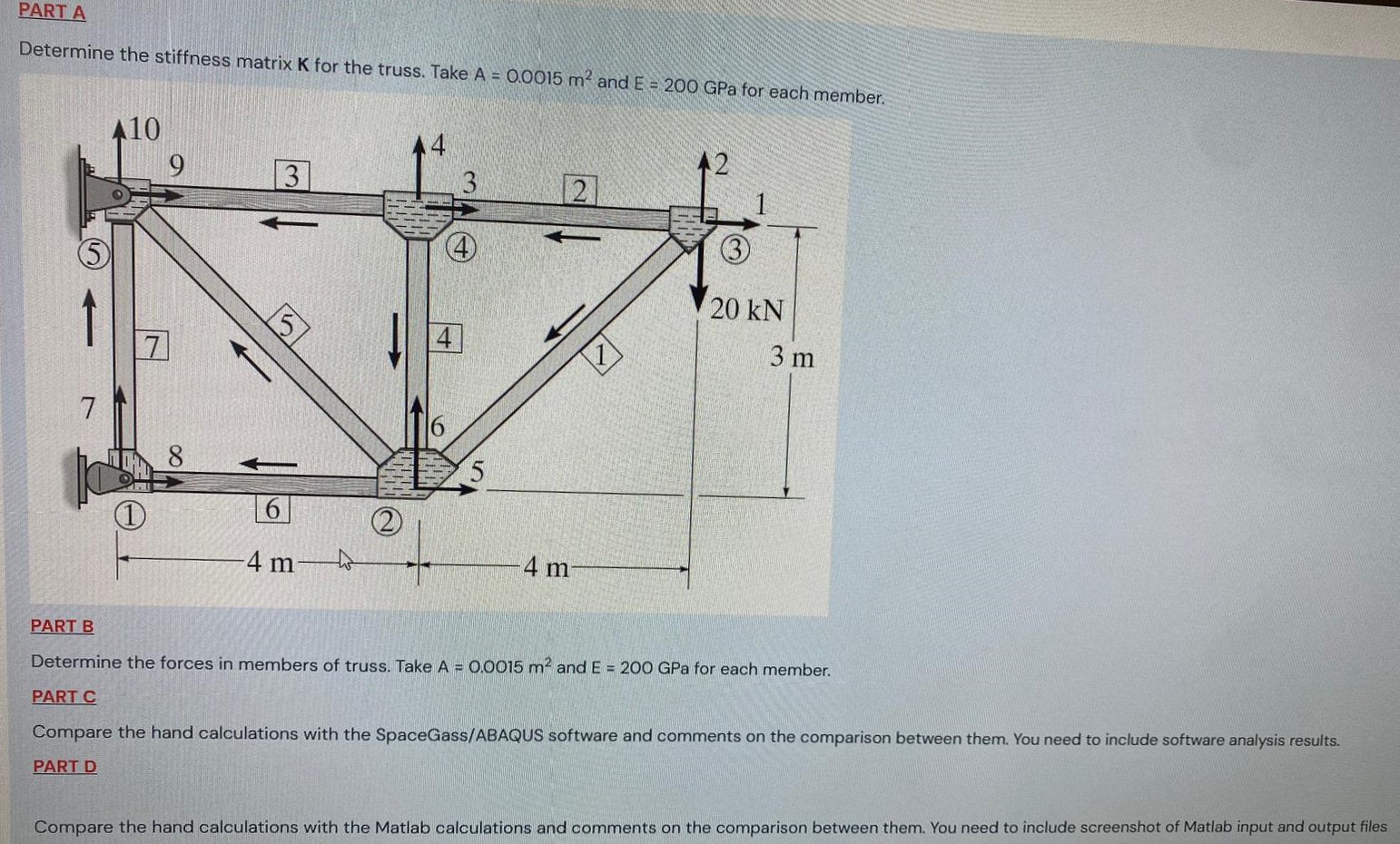 PART A Determine the stiffness matrix K for the