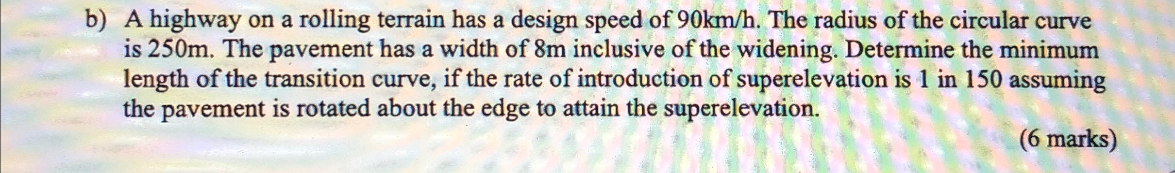 b ) A highway on a rolling terrain has a design