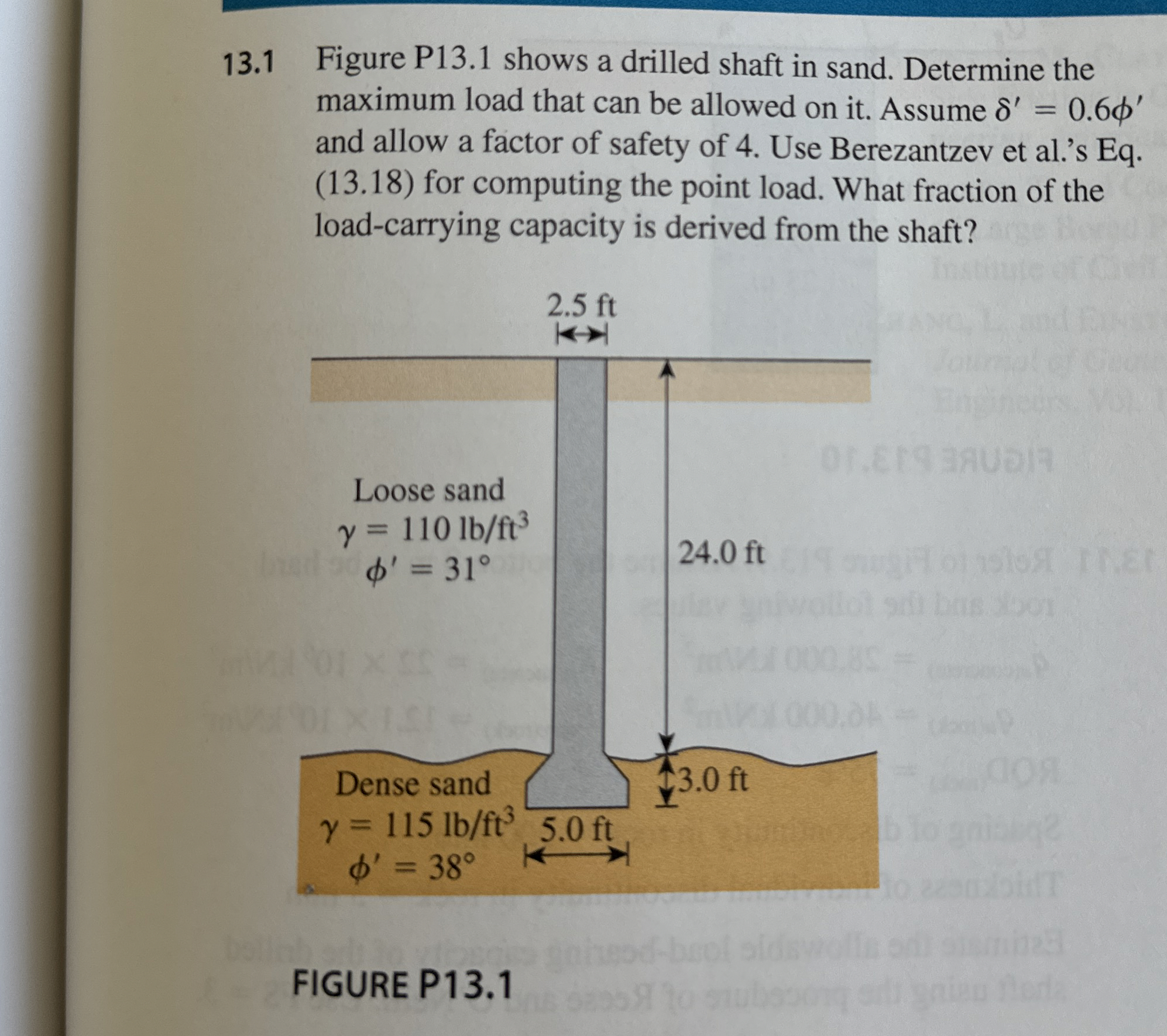 1 3 . 1 Figure P 1 3 . 1 shows a drilled shaft in