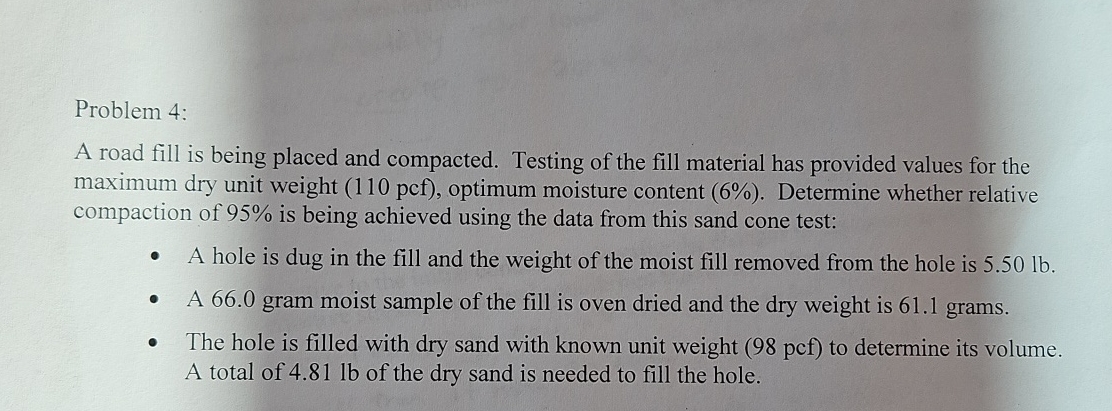 Problem 4 : A road fill is being placed and