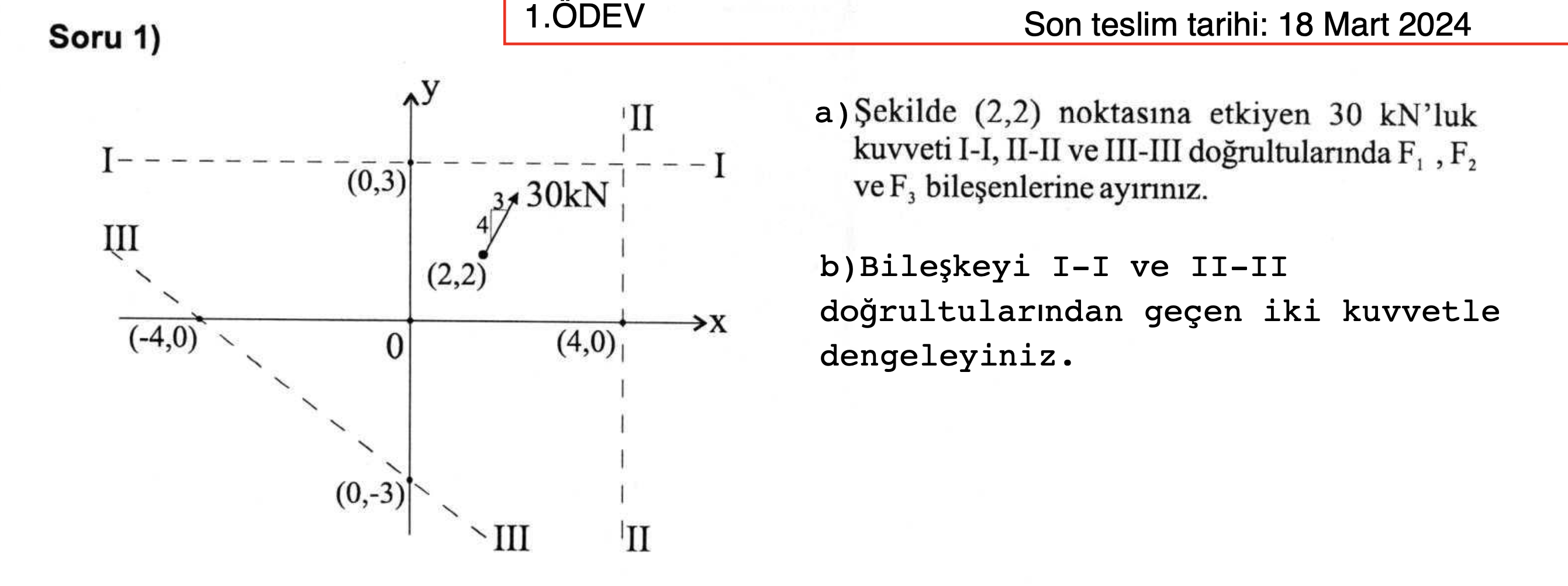 Soru 1 ) 1 . ODEV Son teslim tarihi: 1 8 Mart 2 0