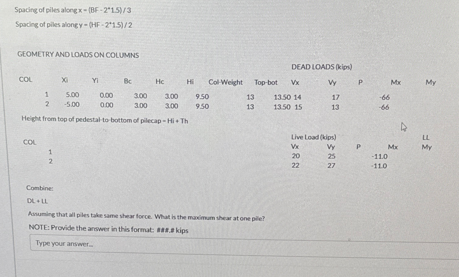 Pile capacity in compression, P a = Pile capacity