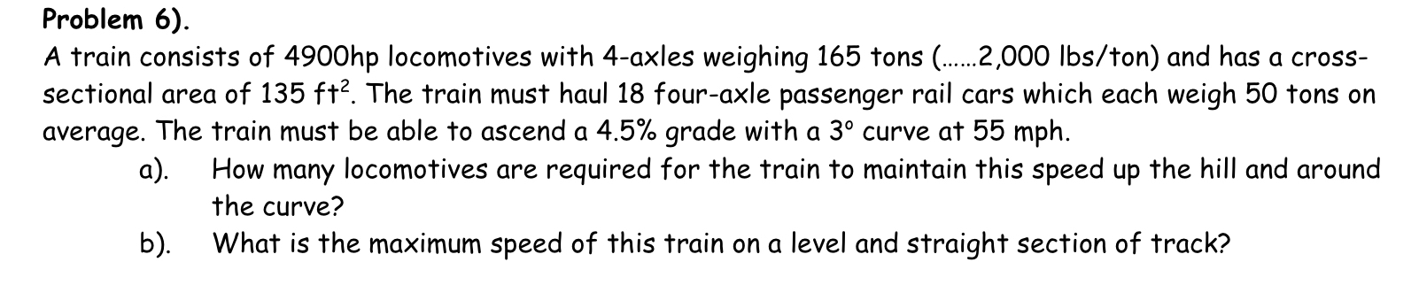 Problem 6 ) . A train consists of 4 9 0 0 hp