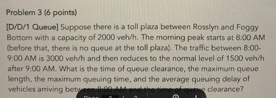 Problem 3 ( 6 points ) [ D / D / 1 Queue ]