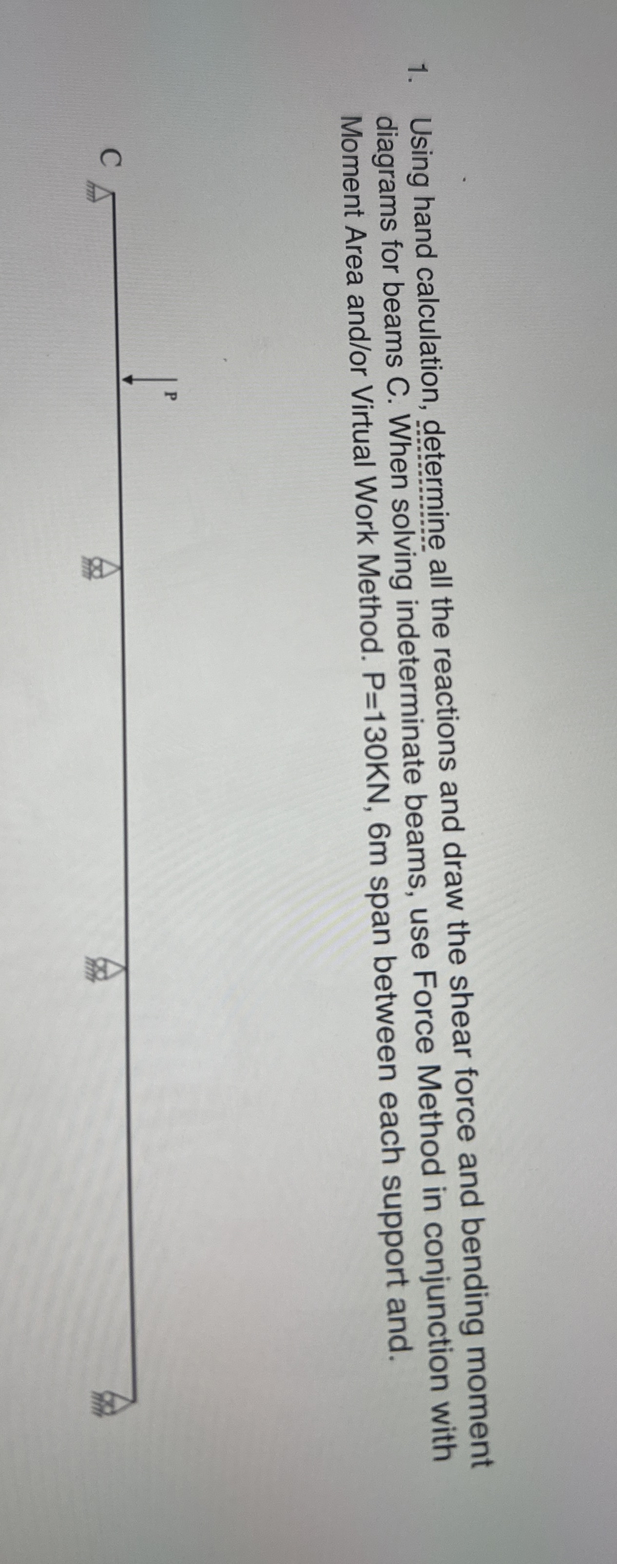 Given data below are P = 1 3 0 KN , 6 m span