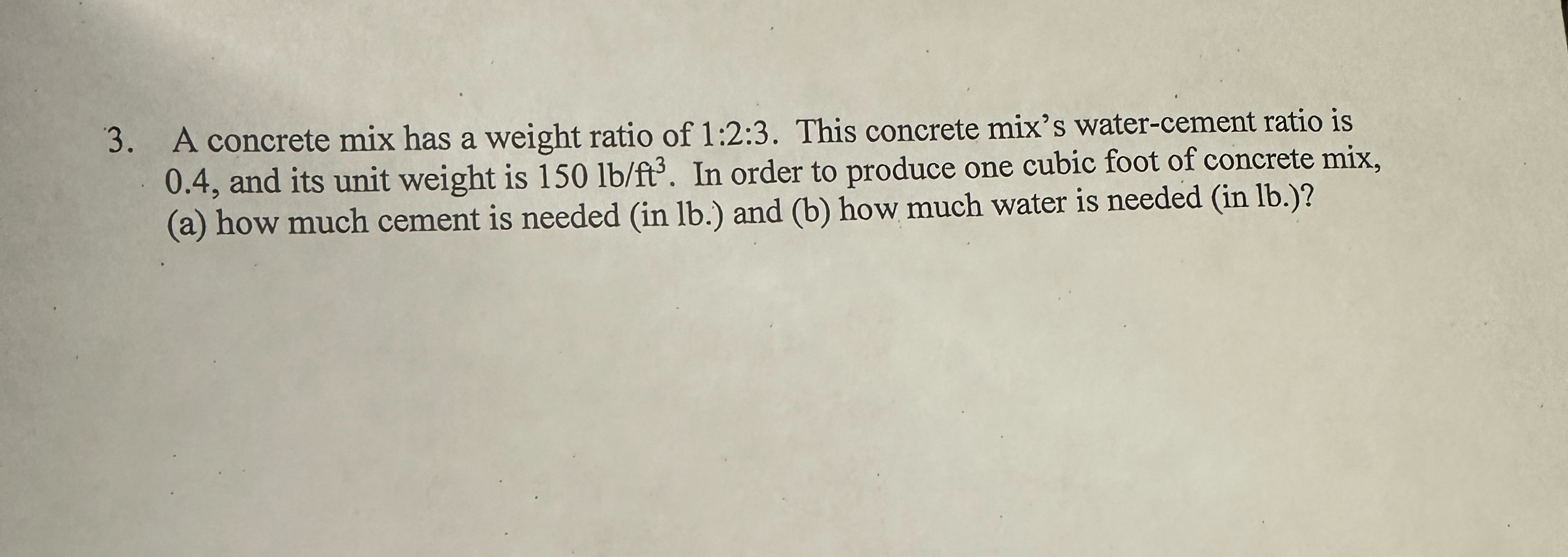 A concrete mix has a weight ratio of 1 : 2 : 3 .