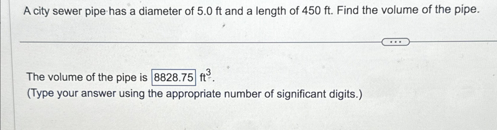 A city sewer pipe has a diameter of 5 . 0 f t and